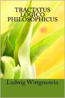 Tractatus Logico Philosophicus: Logical-Philosophical Treatise