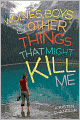 Wolves, Boys, and Other Things That Might Kill Me