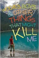 Wolves, Boys, and Other Things That Might Kill Me