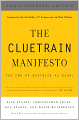 The Cluetrain Manifesto: 10th Anniversary Edition