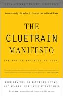 The Cluetrain Manifesto: 10th Anniversary Edition