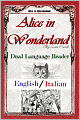 Alice In Wonderland: Dual Language Reader (English/Italian)