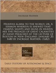 BARNES & NOBLE | Heavens alarm to the world, or, A sermon wherein ...