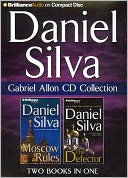 Daniel Silva, Gabriel Allon CD Collection 2: Moscow Rules and The Defector