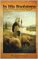 In His Footsteps: Be Happy in Every Situation, Find Your Purpose