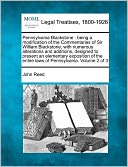 Pennsylvania Blackstone: Being a Modification of the Commentaries of Sir William Blackstone, with Numerous Alterations and Additions, Designed