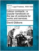 Labour Contracts: A Popular Handbook on the Law of Contracts for Works and Services.