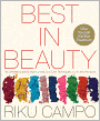 Best in Beauty: An Ultimate Guide to Makeup and Skincare Techniques, Tools, and Products