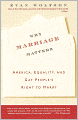 Why Marriage Matters: America, Equality, and Gay People's Right to Marry