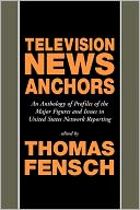 Television News Anchors Thomas Fensch
