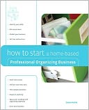 download How to Start a Home-Based Professional Organizing Business (Home-Based Business Series) book