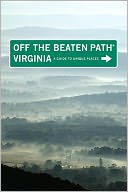 Virginia Off the Beaten Path, 10th: A Guide to Unique Places (Off the Beaten Path Series)