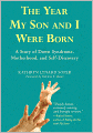 The Year My Son and I Were Born: A Story of Down Syndrome, Motherhood, and Self-Discovery
