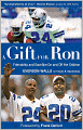 A Gift for Ron: Friendship and Sacrifice On and Off the Gridiron