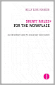 skirt! Rules for the Workplace: An Irreverent Guide to Advancing Your Career