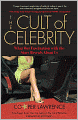 The Cult of Celebrity: What Our Fascination with the Stars Reveals About Us