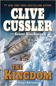 The Kingdom (Fargo Adventure Series #3) by Clive Cussler: Book Cover