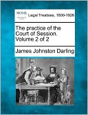 The Practice of the Court of Session. Volume 2 of 2