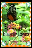 Eye Candy for Butterfly Lovers by Lynnette Kuipers: NOOK Book Cover