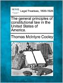 The General Principles of Constitutional Law in the United States of America.