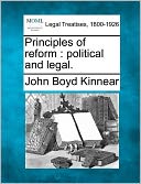 Principles of Reform: Political and Legal.