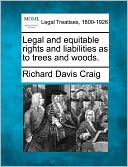 Legal and Equitable Rights and Liabilities as to Trees and Woods.