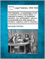The Federalist: A Commentary on the Constitution of the United States: A Collection of Essays / By Alexander Hamilton, Jay, and Madison