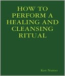 HOW TO PERFORM A HEALING AND CLEANSING RITUAL