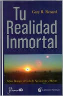 Tu realidad inmortal. Como romper el ciclo de Nacimiento y Muerte