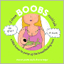 If These Boobs Could Talk: A Little Humor to Pump Up the Breastfeeding Mom