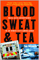 Blood, Sweat, and Tea: Real-Life Adventures in an Inner-City Ambulance