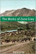 The Works of Zane Grey