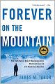 Forever on the Mountain: The Truth Behind One of Mountaineering's Most Controversial and Mysterious Disasters
