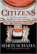 Citizens: A Chronicle of the French Revolution