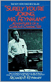 Surely You're Joking, Mr. Feynman!: Adventures of a Curious Character