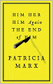 Him Her Him Again The End of Him