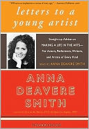 Letters to a Young Artist: Straight-Up Advice on Making a Life in the Arts-For Actors, Performers, Writers, and Artists of Every Kind