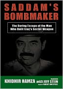 Saddam's Bombmaker: The Terrifying Inside Story of the Iraqi Nuclear and Biological Weapons Agenda