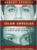 Islam Unveiled: Disturbing Questions about the World's Fastest Growing Faith