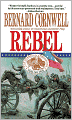Rebel (Nathaniel Starbuck Chronicles #1)