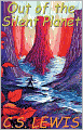 Out of the Silent Planet (Space Trilogy Series #1)