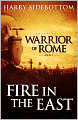 Fire in the East (Warrior of Rome Series #1)