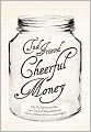 Cheerful Money: Me, My Family, and the Last Days of Wasp Splendor