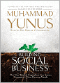 Building Social Business: The New Kind of Capitalism That Serves Humanity's Most Pressing Needs