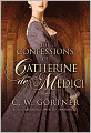 The Confessions of Catherine de Medici