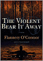 The Violent Bear It Away