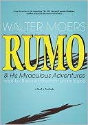 Rumo & His Miraculous Adventures, Part 2: A Novel in Two Books