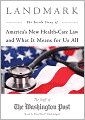 Landmark : The Inside Story of America's New Health Care Law and What It Means for Us All