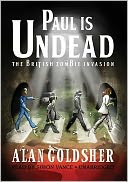 Paul Is Undead: The British Zombie Invasion [With Earbuds]