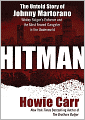 Hitman: The Untold Story of Johnny Martorano, Whitey Bulger's Enforcer and the Most Feared Gangster in the Underworld